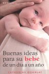 BUENAS IDEAS PARA SU BEBE DE 1 DIA A 1 AÑO