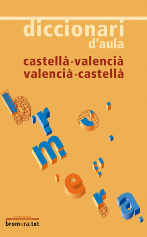 DICCIONARI D'AULA CASTELLÀ - VALENCIÀ / VALENCIÀ - CASTELLÀ