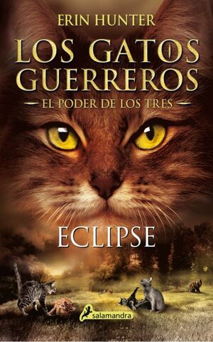 ECLIPSE (LOS GATOS GUERREROS  EL PODER DE LOS TRES 4)