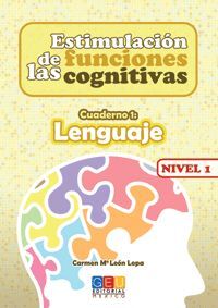 ESTIMULACIÓN DE LAS FUNCIONES COGNITIVAS, NIVEL 1. CUADERNO 1