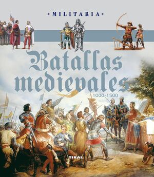 BATALLAS MEDIEVALES 1000-1500 (TIKAL)