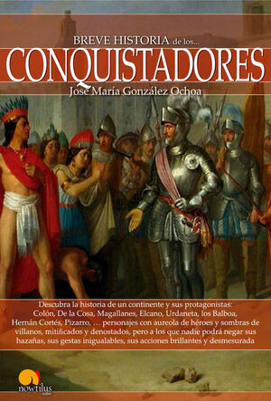 BREVE HISTORIA DE LOS CONQUISTADORES