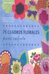 75 CUADROS FLORALES PARA CALCETA