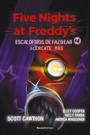 FIVE NIGHTS AT FREDDY'S  ESCALOFRÍOS DE FAZBEAR 4