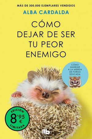 CÓMO DEJAR DE SER TU PEOR ENEMIGO (EDICIÓN LIMITAD