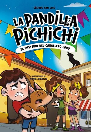 PANDILLA PICHICHI 6 - EL MISTERIO DEL CABALLERO-LO