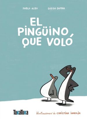 EL PINGUINO QUE VOLO
