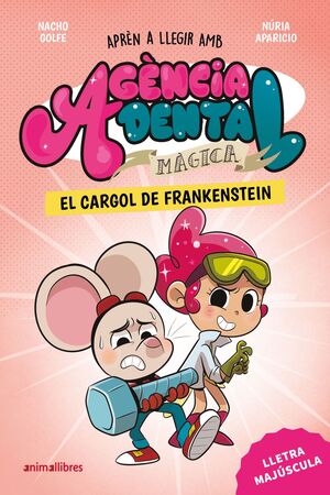 AGÈNCIA DENTAL MÀGICA 5. EL CARGOL DE FRANKENSTEIN