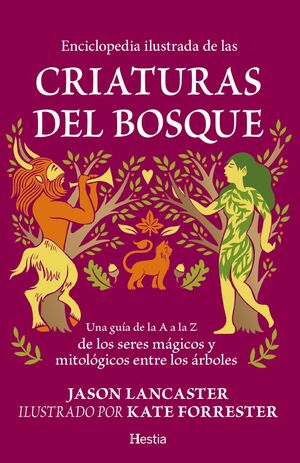ENCICLOPEDIA ILUSTRADA DE LAS CRIATURAS DEL BOSQUE