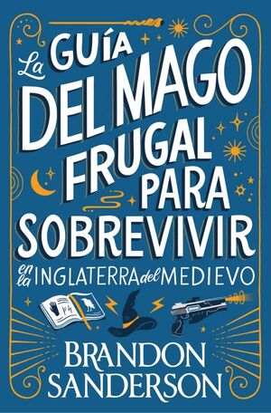 GUÍA DEL MAGO FRUGAL PARA SOBREVIVIR EN LA INGLATE