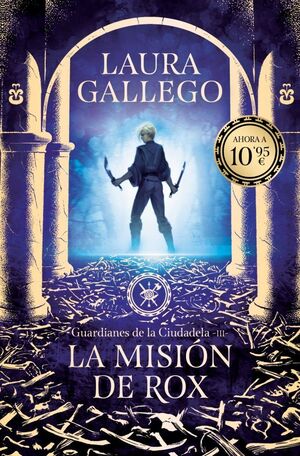 MISIÓN DE ROX, LA (GUARDIANES DE LA CIUDADELA 3)