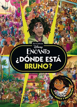 ENCANTO. ¿DONDE ESTA BRUNO?