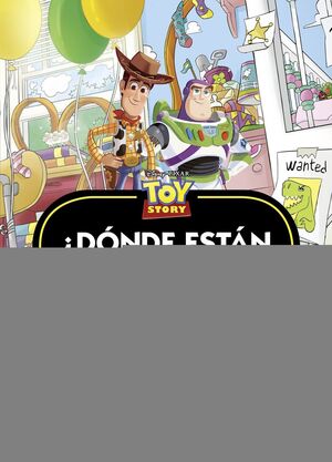 TOY STORY. ¿DONDE ESTAN LOS JUGUETES?