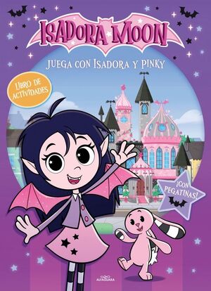 JUEGA CON ISADORA Y PINKY (ISADORA MOON (SERIE DE