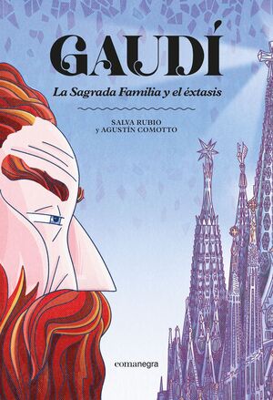GAUDÍ. LA SAGRADA FAMILIA Y EL ÉXTASIS (NOVELA GRA