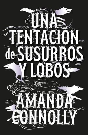 TENTACIÓN DE SUSURROS Y LOBOS, UNA