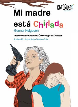 MI MADRE ESTÁ CHIFLADA